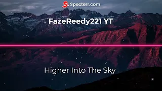 FazeReedy221 YT- Higher Into The Sky -Bass Boosted REMIX