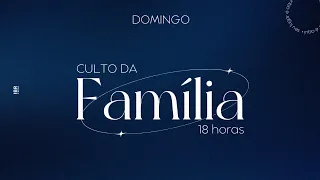 IBR FEIRA - CULTO DA FAMÍLIA (21/08/2022)