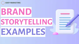 Brand Storytelling examples