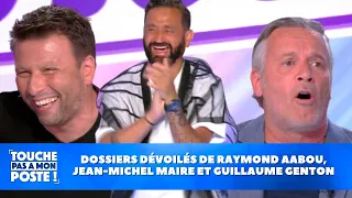 Énormes dossiers dévoilés de Raymond Aabou, Jean-Michel Maire et Guillaume Genton