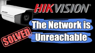 Hikvision The Network is Unreachable [ Quick Fix ]
