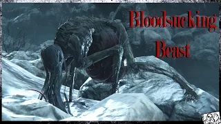 BLOODBORNE CREATURE SHOWCASE - Bloodsucking beast