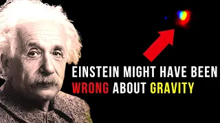 An All-New Experiment Shows Einstein Was Wrong About Gravity.