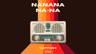 Gaffoss -NaNaNa-Na-Na