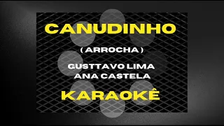 Canudinho - Gusttavo Lima e Ana Castela ( Karaokê Arrocha )