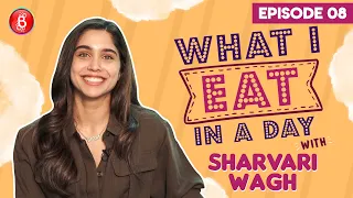 What I Eat In A Day With Sharvari Wagh | Bunty Aur Babli 2