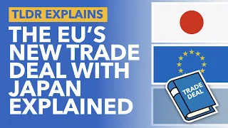 The EU's Trade Deal with Japan: How They Reached a Deal & Was it Successful? - TLDR News