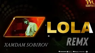 Xamdam Sobirov  -  Lola (Remx Dj Tab)  2021