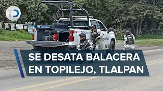 Reportan balacera en carretera México-Cuernavaca, a la altura de Topilejo