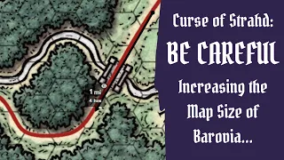 Thinking of Increasing the Map Size of Barovia in Curse of Strahd? Be Sure to Watch This First!