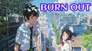 Your Name-AMV | Burn out