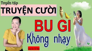 Cười Tụt Quần với Tuyển tập truyện cười tiếu lâm BU GI KHÔNG NHẠY hay vô đối, Bé Hưng TV