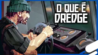 Uma Experiência INCRÍVEL | O Que É... DREDGE! - Análise / Review