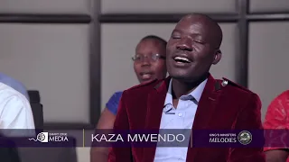 KAZA MWENDO || KING'S MINISTERS MELODIES, #KMM || OFFICIAL CHANNEL