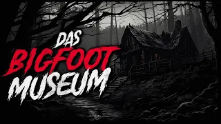 Das Bigfoot-Museum ◈ Creepypasta german Creepypasta Deutsch [Horror Geschichte Hörbuch]