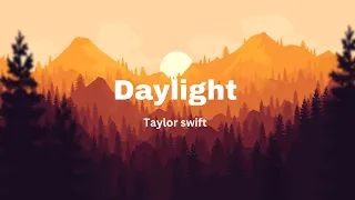 Taylor Swift - Daylight (Lyric Video)