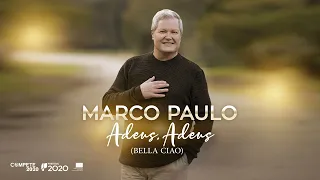 Marco Paulo - Adeus, adeus (Bella Ciao) (Art Track)