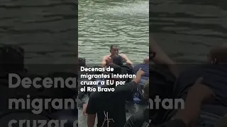 Migrantes cruzan Río Bravo