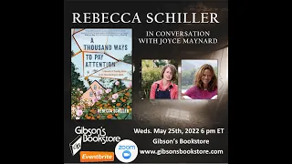 Author Rebecca Schiller, with Joyce Maynard - A Thousand Ways to Pay Attention