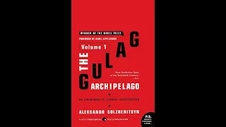 The Gulag Archipelago, 1918-1956: An Experiment in Literary Investigation, Vol. 1, Part 3