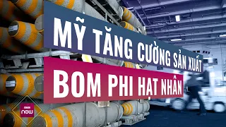 Mục đích của Mỹ khi tăng cường sản xuất bom phi hạt nhân? | VTC Now