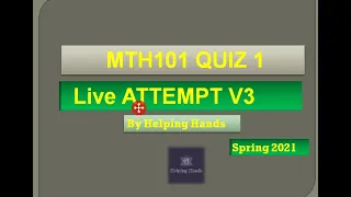 MTH101 quiz 1 spring2021 live attempt By Helping Hands|version 3|