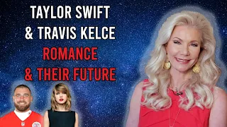 Taylor Swift and Travis Kelce Romance and Their Future