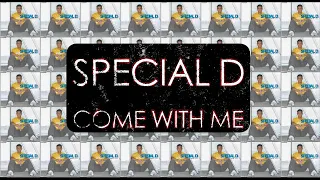 Special D - Come with me (Extended Mix)