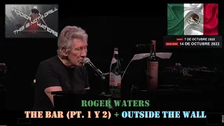 Roger Waters - Mexico City - The Bar + Outside The Wall - 2022 - Inc. Lyrics