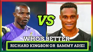 RICHARD KINGSON VS SAMMY ADJEI, WHO WAS BETTER IN THEIR PRIME? CAREER PROFILES AND ACHIEVEMENTS