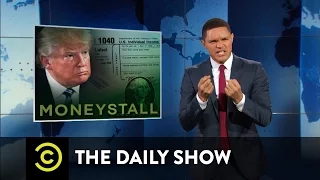 #WeakDonald Trump Won't Release His Tax Returns: The Daily Show