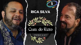CASA DO REZO Podcast - Episódio 5 - Rica Silva