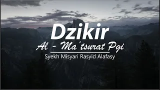 Dzikir Pagi | Al Ma'tsurat | Syekh Misyari Rasyid