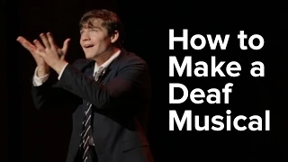 How To Make A Musical For The Deaf