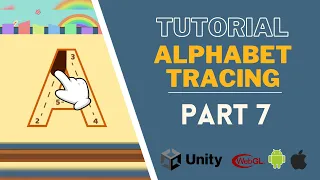 How To Make Alphabet Tracing  using Unity for [Android, iOS, WebGL and PC]  - Part 7