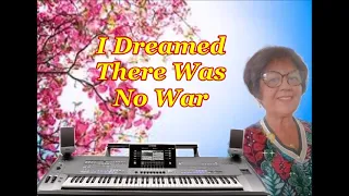 I dreamed there was no war  (Tyros 4)