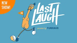 Funhaus Presents: Last Laugh - New Show Trailer