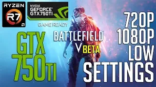 GTX 750ti 2gb on Battlefield 5 Beta! Low Settings 720p,1080p FPS Benchmark Test!