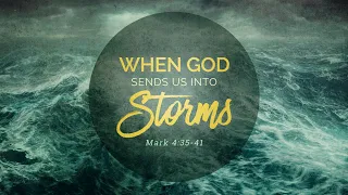 When God Sends Us into Storms // Rev. Victor Ramoy