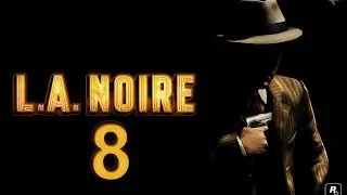 Прохождение L.A.Noire - #8 Золотая бабочка