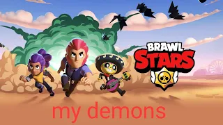 brawl stars AMV [my demons] 4k🔥🔥🌌