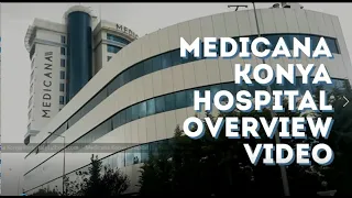 Medicana Hospital Turkey, Medicana Konya Hospital Overview Video