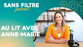 Sans Filtre #201 - Au Lit Avec Anne-Marie