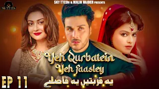 Yeh Qurbatain Yeh Faasley Episode 11 -Ahsan khan Maria Wasti-Kashif Mahmood-New Pakistani Drama 2024