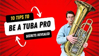 10 Tips for Playing the Tuba (watch this if you want to be a great tubist)