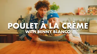POULET À LA CRÈME WITH BENNY BLANCO