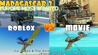 Madagascar 3 Europe Most Wanted Car Chase & Animals Control Terminator (Plane Crash) ROBLOX Vs MOVIE