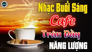 Nhạc Không Lời Buổi Sáng Tràn Đầy Năng Lượng | Hòa Tấu Guitar Không Lời | Nhạc Cafe Sáng Hay Nhất