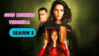 Good Morning Veronica Season 3: Everything You Need to Know Before Watching the New Season