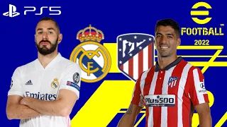 eFootball 2022 NEXT-GEN ONLINE Gameplay - 60FPS - PS5 - Real Madrid VS Atletico Madrid